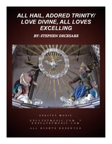 All Hail, Adored Trinity/Love Divine, All Loves Excelling SA choral sheet music cover